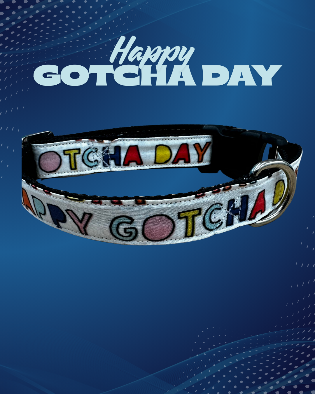 Happy Gotcha Day Adjustable Dog Collar