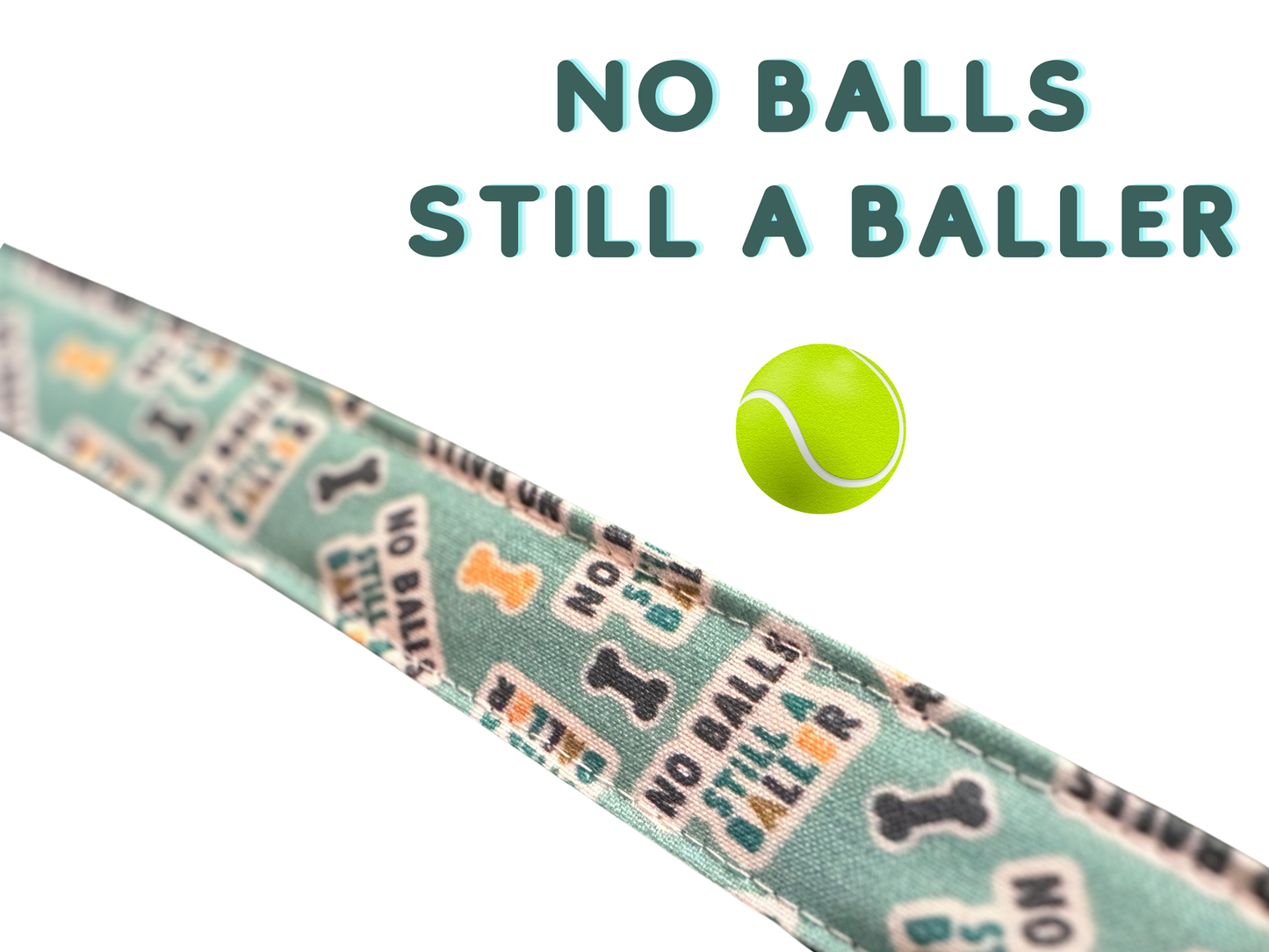 No Balls Still A Baller Dog Collar